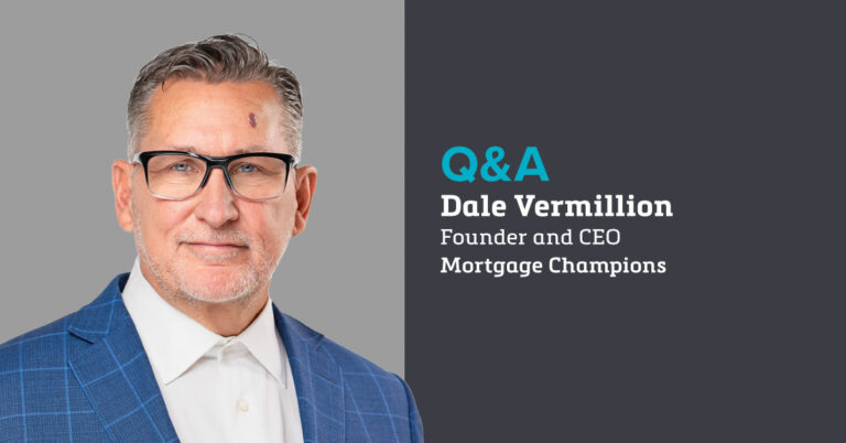 Dale Vermillion shares lessons from 30 years in the mortgage industry.