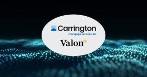 Carrington completes Valon Mortgage acquisition, adopts new servicing platform.