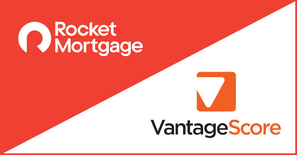 Rocket Mortgage will use VantageScore 4.0 as preferred credit scoring model for eligible loans.