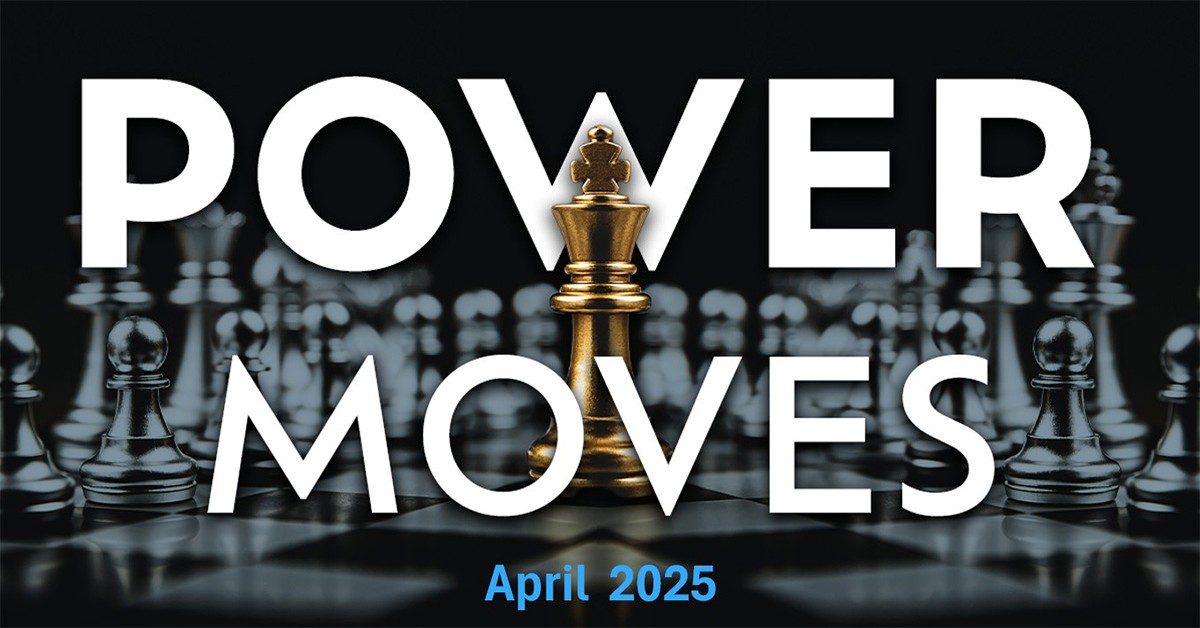 Power Moves - April 2025